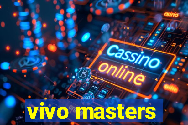 vivo masters